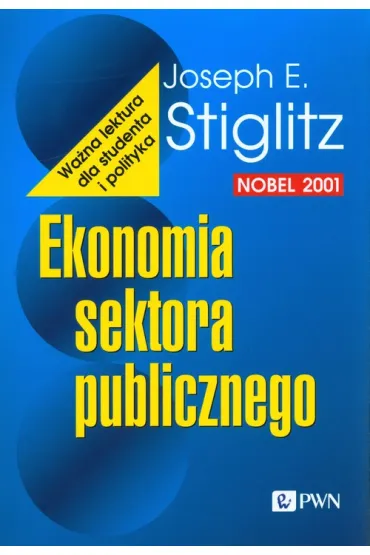 Ekonomia sektora publicznego - Joseph E Stiglitz