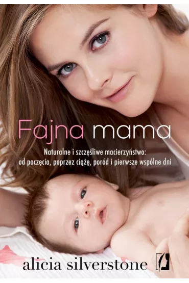 Fajna mama - Alicia Silverstone