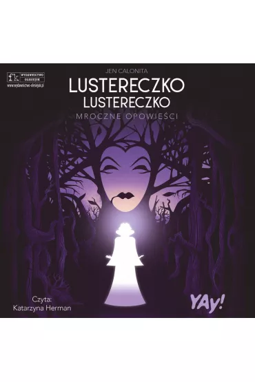 Audiobook Lustereczko, lustereczko&hellip; Mroczne Opowie�ci. Disney mp3 - Jen Calonita
