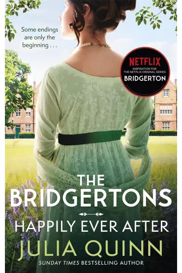 The Bridgertons. Happily Ever After - Julia Quinn