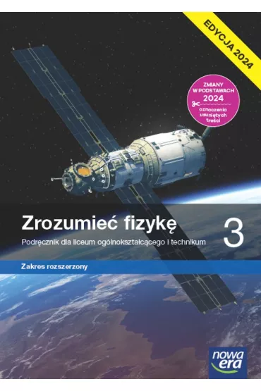 Zrozumie fizyk 3. Podrcznik dla liceum oglnoksztaccego i technikum. Zakres rozszerzony. Edycja 2024 - Krzysztof Byczuk, Marcin Braun, Elbieta Wjtowicz, Agnieszka  Byczuk