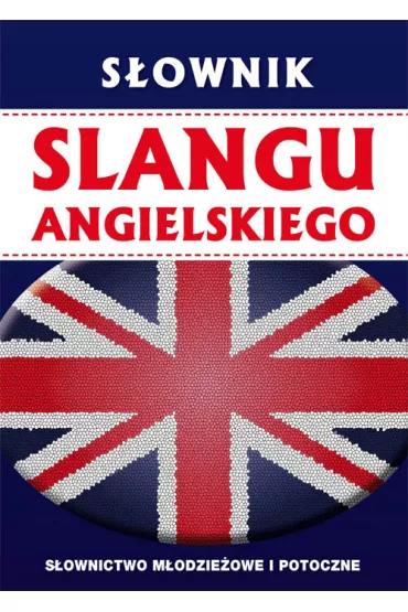 S�ownik slangu angielskiego - Anna Strzeszewska, David Beynon