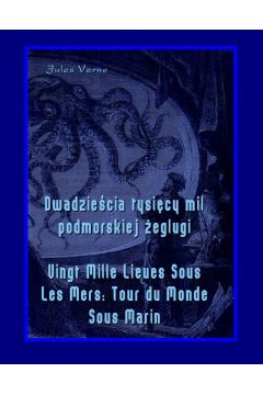 eBook Dwadziecia tysicy mil podmorskiej eglugi - Vingt Mille Lieues Sous Les Mers Tour du Monde Sous Marin mobi epub