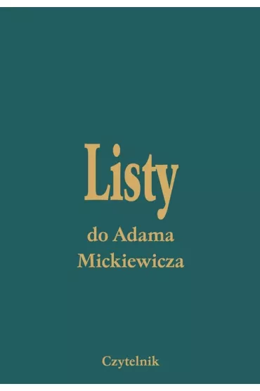 Pakiet Listy do Adama Mickiewicza. Tomy 1-5