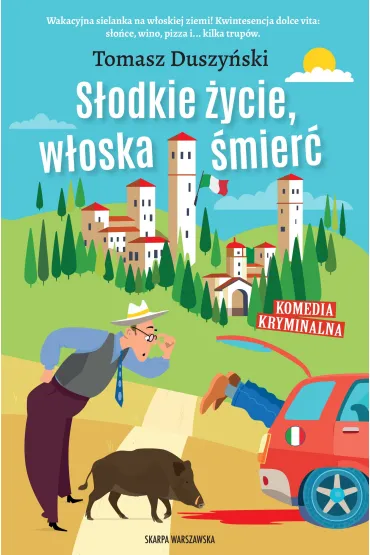 Sodkie ycie, woska mier - Tomasz Duszyski