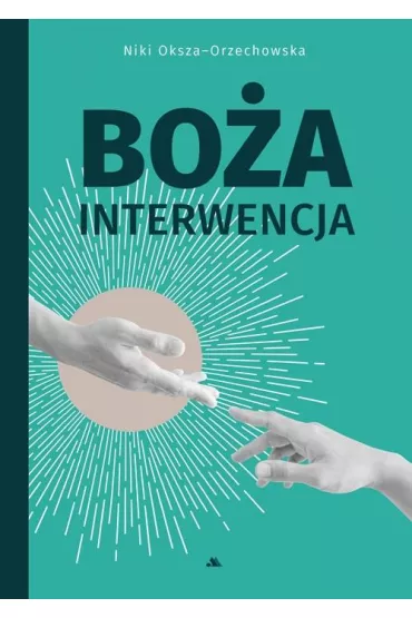 Bo�a interwencja - Niki Oksza-Orzechowska