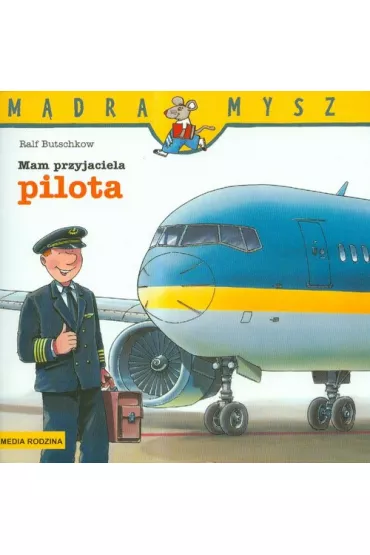 M�dra mysz - Mam przyjaciela. Mam przyjaciela pilota - Ralf Butschkow