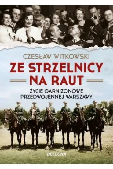 Ze strzelnicy na raut - Czes�aw Witkowski