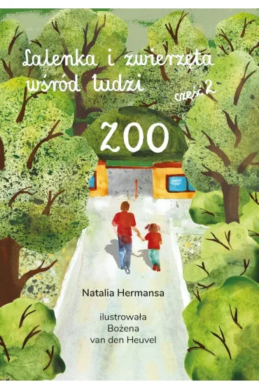 Lalenka i zwierz�ta w�r�d ludzi. Cz�� 2. ZOO - Natalia  Hermansa