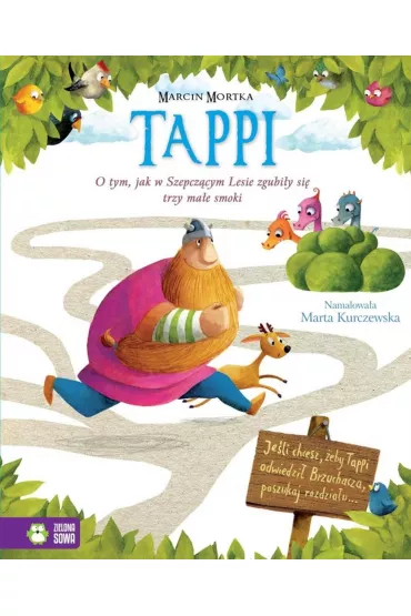 Tappi. O tym, jak w Szepcz�cym Lesie zgubi�y si� trzy ma�e smoki - Marcin Mortka
