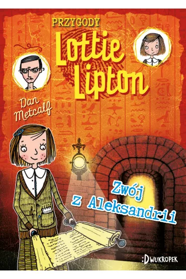 Zw�j z Aleksandrii. Przygody Lottie Lipton. Tom 3 - Dan Metcalf