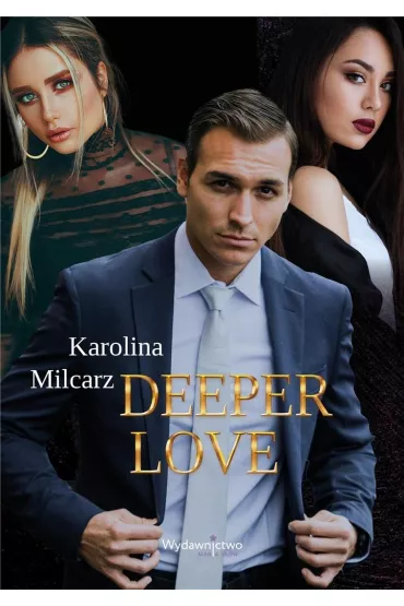Deeper Love - Karolina Milcarz