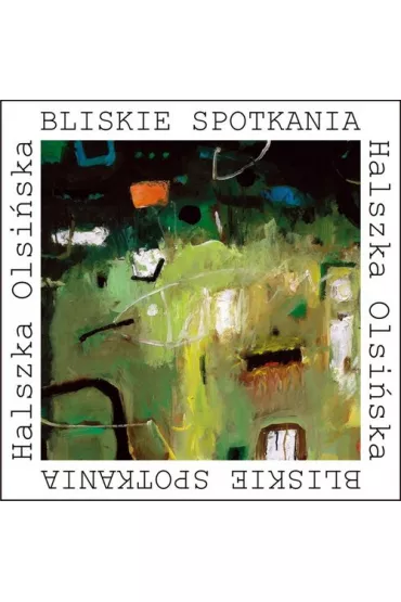 Bliskie spotkania - Halszka Olsi�ska