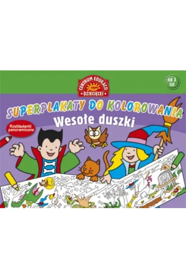 Superplakaty do kolorowania. Weso�e duszki. Rozk�adanki panoramiczne