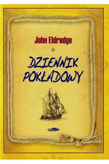 Dziennik pok�adowy - John Eldredge