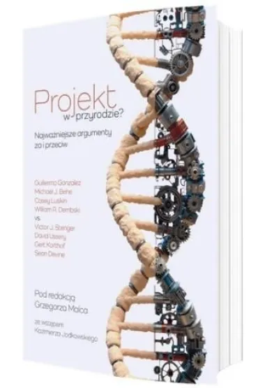 Projekt w przyrodzie? Najwa�niejsze argumenty za.. - Grzegorz Malec