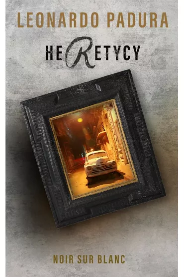 Heretycy - Leonardo Padura