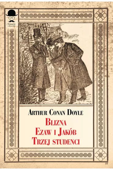Blizna. Ezaw i Jakub. Trzej studenci - Artur Conan Doyle