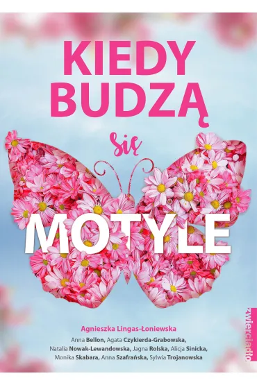 Kiedy budz� si� motyle - Agnieszka Lingas-�oniewska