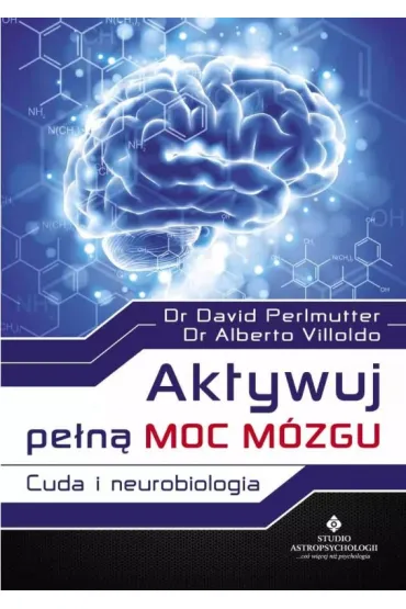 Aktywuj pe�n� moc m�zgu - David Perlmutter, Villoldo Alberto