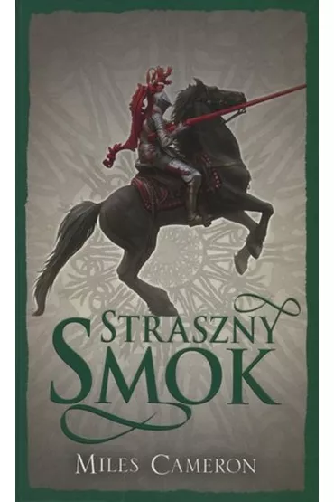 Straszny smok. Syn Zdrajcy. Tom 3 - Miles Cameron