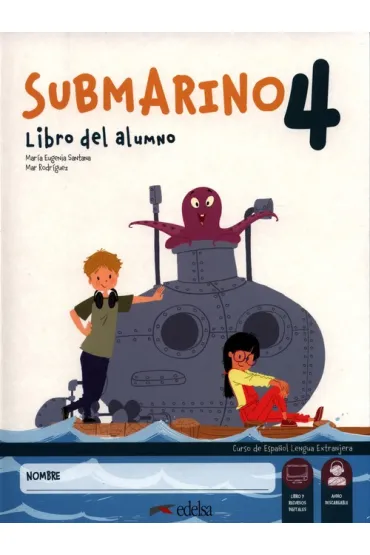 Submarino 4. Libro del alumno - Maria Eugenia  Santana, Mar Rodrguez