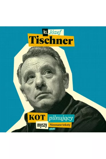 Audiobook Kot pilnuj�cy myszy mp3 - J�zef Tischner
