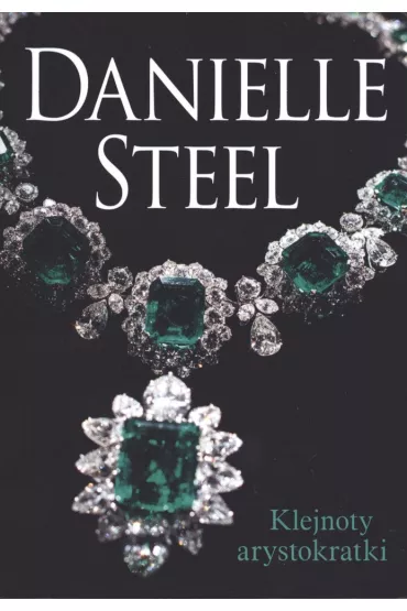 Klejnoty arystokratki - Danielle Steel