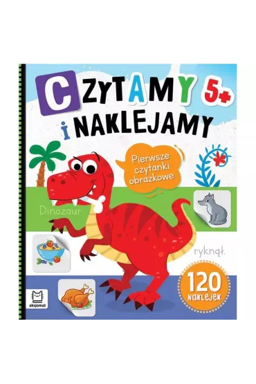 CZYTAMY I NAKLEJAMY. PIERWSZE CZYTANKI OBRAZKOWE 5