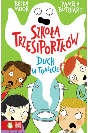 Duch w toalecie. Szko�a trz�siportk�w - Pamela Butchart