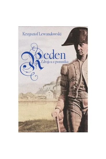 Reden. Zdrajca z pomnika - Krzysztof Lewandowski