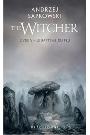 Sorceleur T5: Le Bapteme du feu - Andrzej Sapkowski