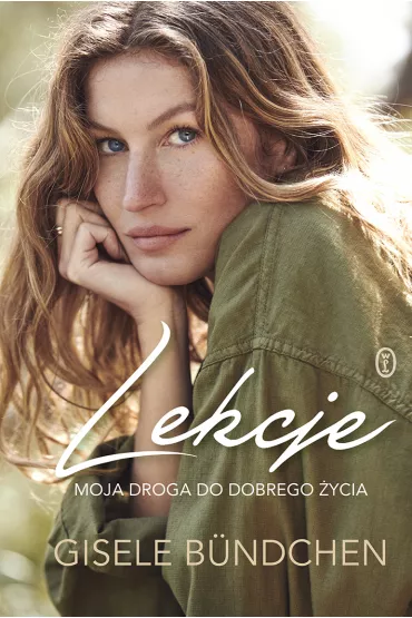 Lekcje. Moja droga do dobrego �ycia - B�ndchen Gisele