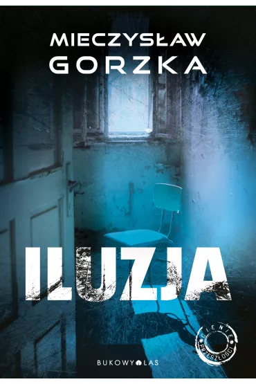 Iluzja. Cienie przesz�o�ci. Tom 2 - Mieczys�aw Gorzka