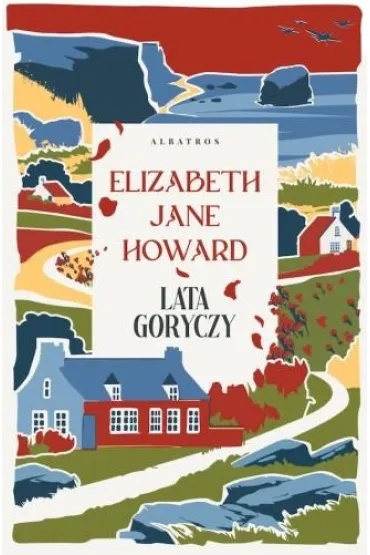 Lata goryczy. Kroniki Cazalet�w. Tom 3 - Elizabeth Jane Howard