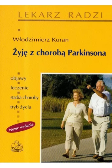 �yj� z chorob� Parkinsona. Wydanie 2 - W�odzimierz Kuran