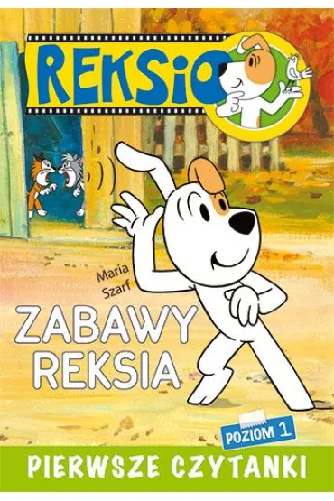 Pierwsze czytanki. Zabawy Reksia poziom 1 - Maria Szarf