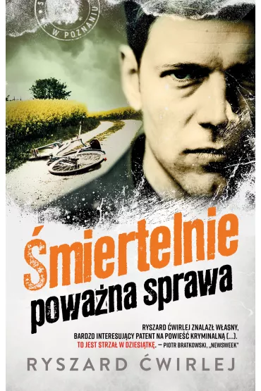 �miertelnie powa�na sprawa. Milicjanci z Poznania. Tom 5 - Ryszard �wirlej