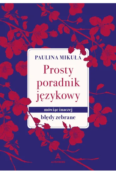 Prosty Poradnik J�zykowy. M�wi�c inaczej. B��dy zebrane - Paulina Miku�a
