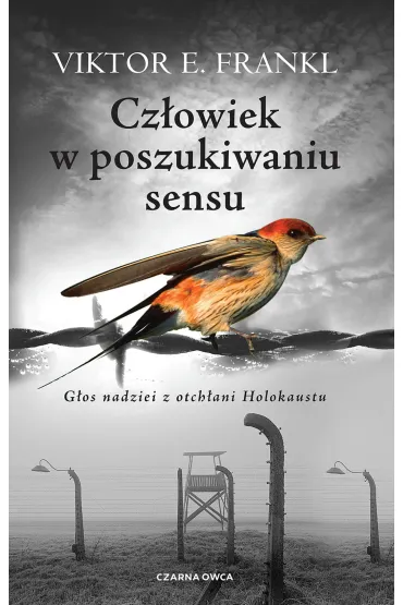 Cz�owiek w poszukiwaniu sensu. G�os nadziei z otch�ani Holokaustu - Viktor Emil Frankl