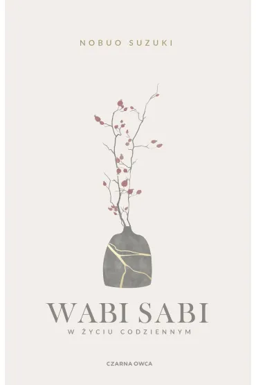 Wabi Sabi. W �yciu codziennym - Nobuo Suzuki