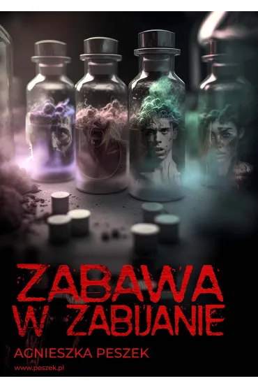 Zabawa w zabijanie. Dorota Czerwi�ska. Tom 4 - Agnieszka Peszek
