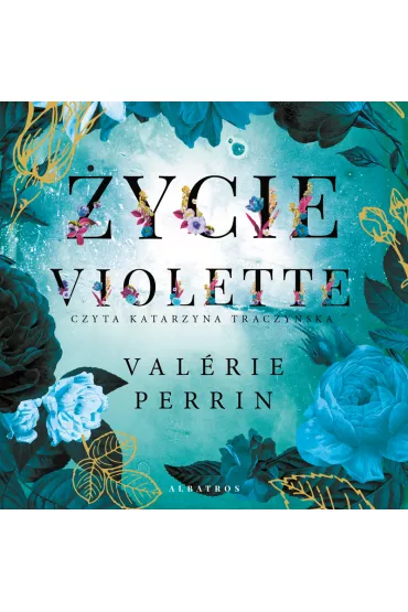 Audiobook �ycie Violette mp3 - Valerie Perrin