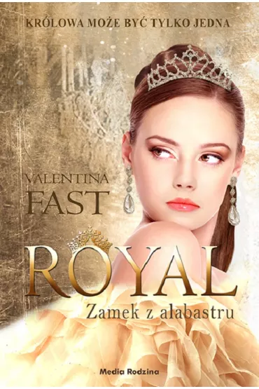 Zamek z alabastru. Royal. Tom 3 - Valentina Fast