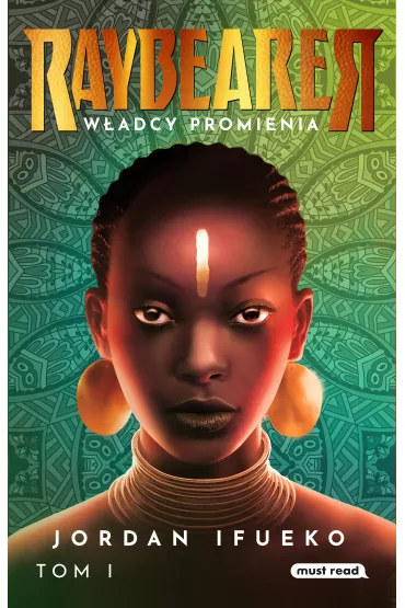 Raybearer. W�adcy Promienia. Tom 1 - Jordan  Ifueko