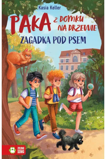 PAKA z domku na drzewie. Zagadka pod psem - Kasia  Keller