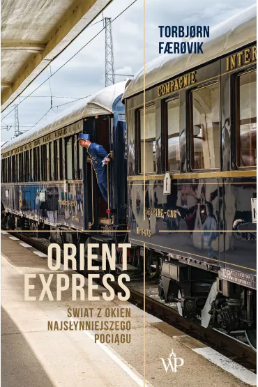 eBook Orient Express. wiat z okien najsynniejszego pocigu mobi epub - Torbjorn Faerovik