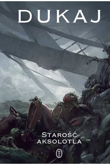 Staro�� aksolotla - Jacek Dukaj