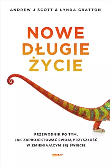 Nowe dugie ycie - Lynda Gratton, Andrew J. Scott