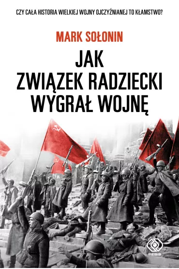 Jak Zwi�zek Radziecki wygra� wojn� - Mark So�onin